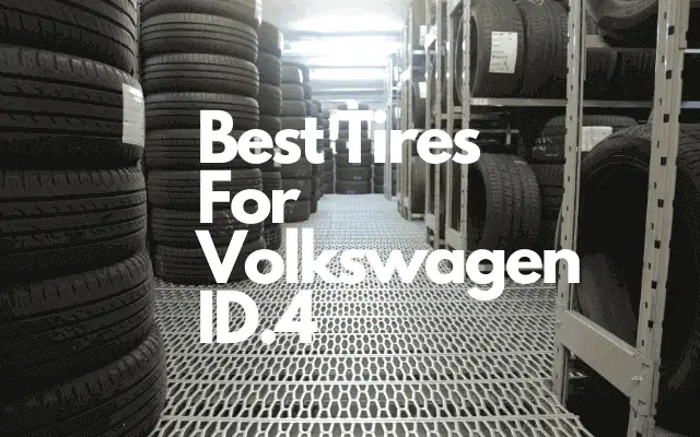 Best Tires For Volkswagen ID.4