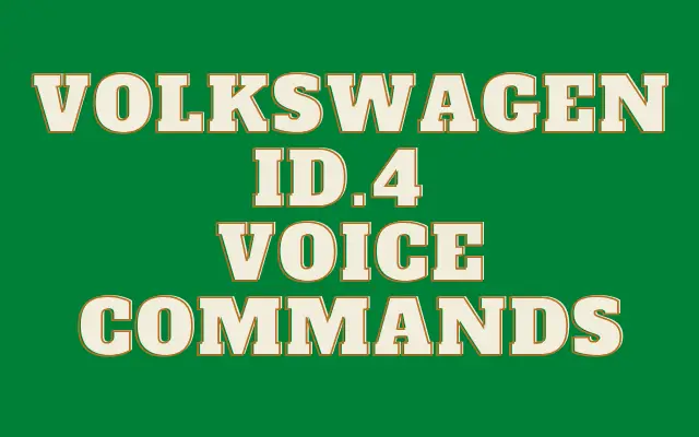 Volkswagen ID.4 Voice Commands