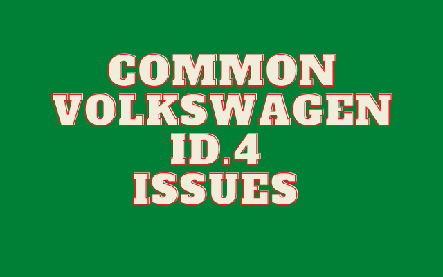 Common Volkswagen ID.4 Issues